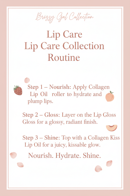 Brizzy Gal Lip Care Collection Routine Graphic