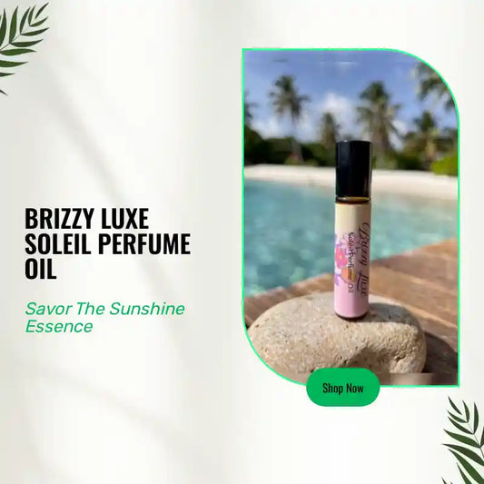 Brizzy Luxe Soleil Perfume Oil by@Outfy